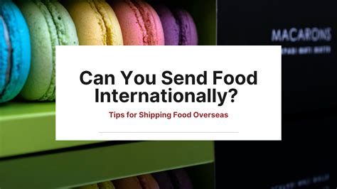 can you ship food overseas